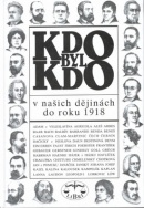 Kdo byl kdo v našich dějinách do roku 1918 (Jiří Hajný, Pavel Augusta)