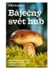 Báječný svět hub (Narine Abgarjanová)