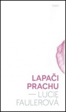 Lapači prachu (Lucie Faulerová)