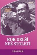 Rok delší než století-Životní příběh A.Dubčeka -doplněné vydání (Jurík Ľuboš)