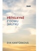 Přítelkyně z domu smutku (Eva Kantůrková)