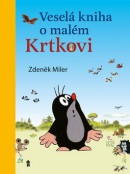 Veselá kniha o malém Krtkovi (Zdeněk Miler; Zdeněk Miler)