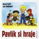 Pavlík si hraje (Jan Vodňanský, Milan Starý)