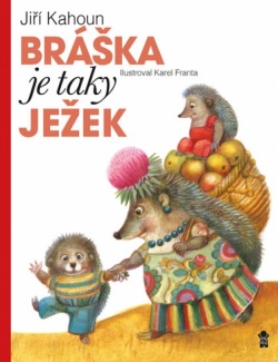 Bráška je taky ježek - 2.vydání (Jiří Kahoun, Karel Franta Kahoun)