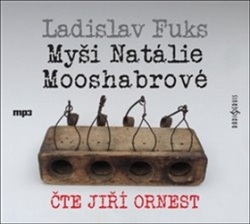 Myši Natálie Mooshabrové (audiokniha) (Jiří Ornest, Ladislav Fuks)