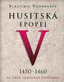 Husitská epopej V 1450 -1460 (audiokniha) (Vlastimil Vondruška; Jan Hyhlík)