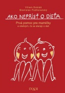 Ako neprísť o dieťa (Branislav Podhoranský, Viliam Dobiáš)