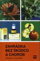 Zahrádka bez škůdců a chorob (Stanislav Peleška)