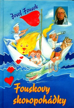 Fouskovy skoropohádky (Josef Fousek)