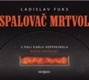 Spalovač mrtvol (audiokniha) (David Novotný, Ladislav Fuks)