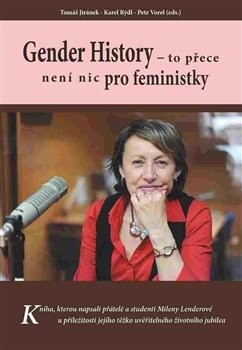 Gender History (Tomáš Jiránek, Karel Rýdl, Petr Vorel)