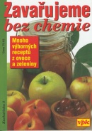 Zavařujeme bez chemie (Olga Drahotínská, Luboš Bárta)