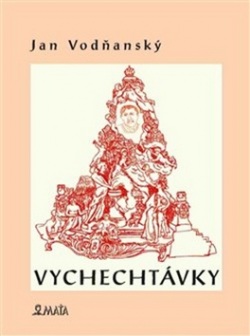 Vychechtávky (Jan Vodňanský)