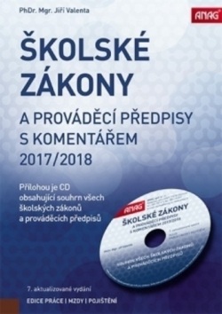 Školské zákony a prováděcí předpisy s komentářem 2017/2018 + CD (Jiří Valenta)