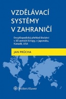 Vzdělávací systémy v zahraničí: Encyklopedický přehled školství v 30 zemích Evropy, v Japonsku, Kanadě, USA (Jan Průcha)
