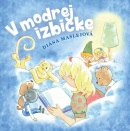 V modrej izbičke (Diana Mašlejová)