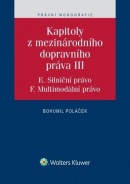 Kapitoly z mezinárodního dopravního práva III (E. Silniční právo, F. Multimodální právo) (Bohumil Poláček)