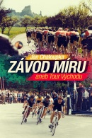 Závod míru aneb Tour východu (Jan Chaloupka)