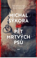 Pět mrtvých psů (Michal Sýkora)