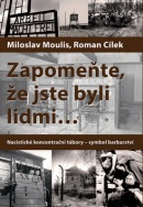 Zapomeňte, že jste byli lidmi ... (Roman Cílek, Miloslav Moulis)