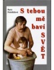 S Tebou mě baví svět (Marie Poledňáková)