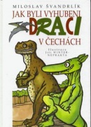 Jak byli draci vyhubení v Čechách (Miloslav Švandrlík)