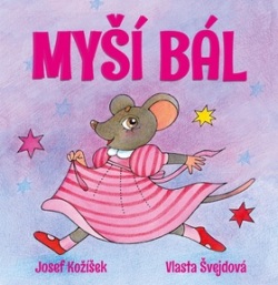 Myší bál (Josef Kožíšek, Vlasta Švejdová)