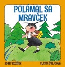 Polámal sa mravček (Josef Kožíšek, Vlasta Švejdová)