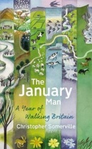The January Man : A Year of Walking Britain (Christopher Somerville)