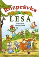 Rozprávka lesa (Josef Kožíšek, Antonín Šplíchal)