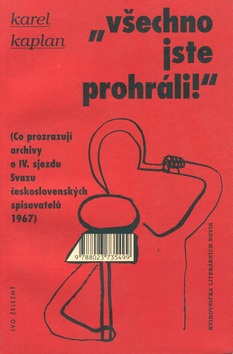 Všechno jste prohráli (Karel Kaplan)