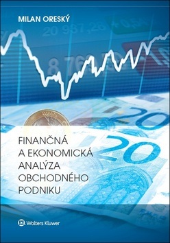 Finančná a ekonomická analýza obchodného podniku (Milan Oreský)