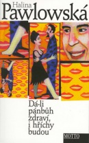 Dá-li pánbůh zraví (Halina Pawlowská)