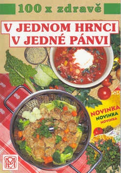 V jednom hrnci, v jedné pánvi (Pavla Momčilová)