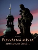 Posvátná místa zemí Koruny české II. (Petr Dvořáček)