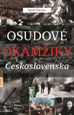 Osudové okamžiky Československa (Karel Pacner)