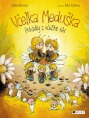 Včelka Meduška - Pohádky z včelího úlu (Zdeňka Šiborová, Irena Tatíčková)