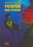 Potápění beze strachu (Jörg Mair, Monika Rahimi, Waltraud Binanzer)