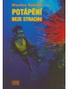 Potápění beze strachu (Jörg Mair, Monika Rahimi, Waltraud Binanzer)