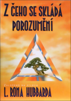 Z čeho se skládá porozumění (L. L. Ron Hubbard)