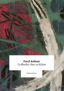 Ta dlouhá vlna za kýlem (Pavel Kohout)