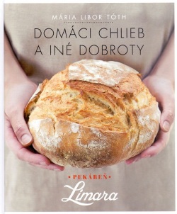 Domáci chlieb a iné dobroty (Mária Libor Tóth)