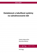 Databázové a tabuľkové systémy na vyhodnocovanie dát (Andrej Adamuščin, Branislav Mišota)