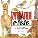 Zvířátka v lese (Barbora Dančová, Jiří Žáček)