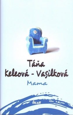 Mama (Táňa Keleová-Vasilková)