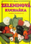 Zeleninová kuchařka (Jarmila Mandžuková)