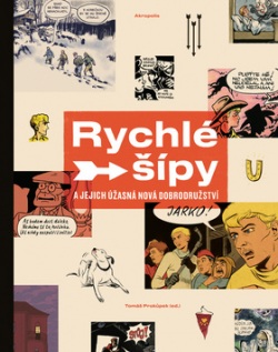 Rychlé šípy a jejich úžasná nová dobrodružství (Tomáš Prokůpek)