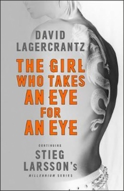 The Girl Who Takes an Eye for an Eye (David Lagercrantz)