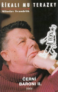 Říkali mu Terazky (Miloslav Švandrlík)
