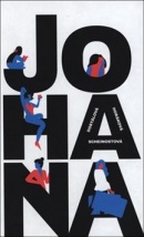 Johana (Zuzana Dostálová, Alena Scheinostová, Pavla Horáková)